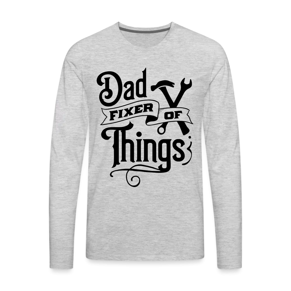 Dad Fixer of Things (Premium Long Sleeve T-Shirt)