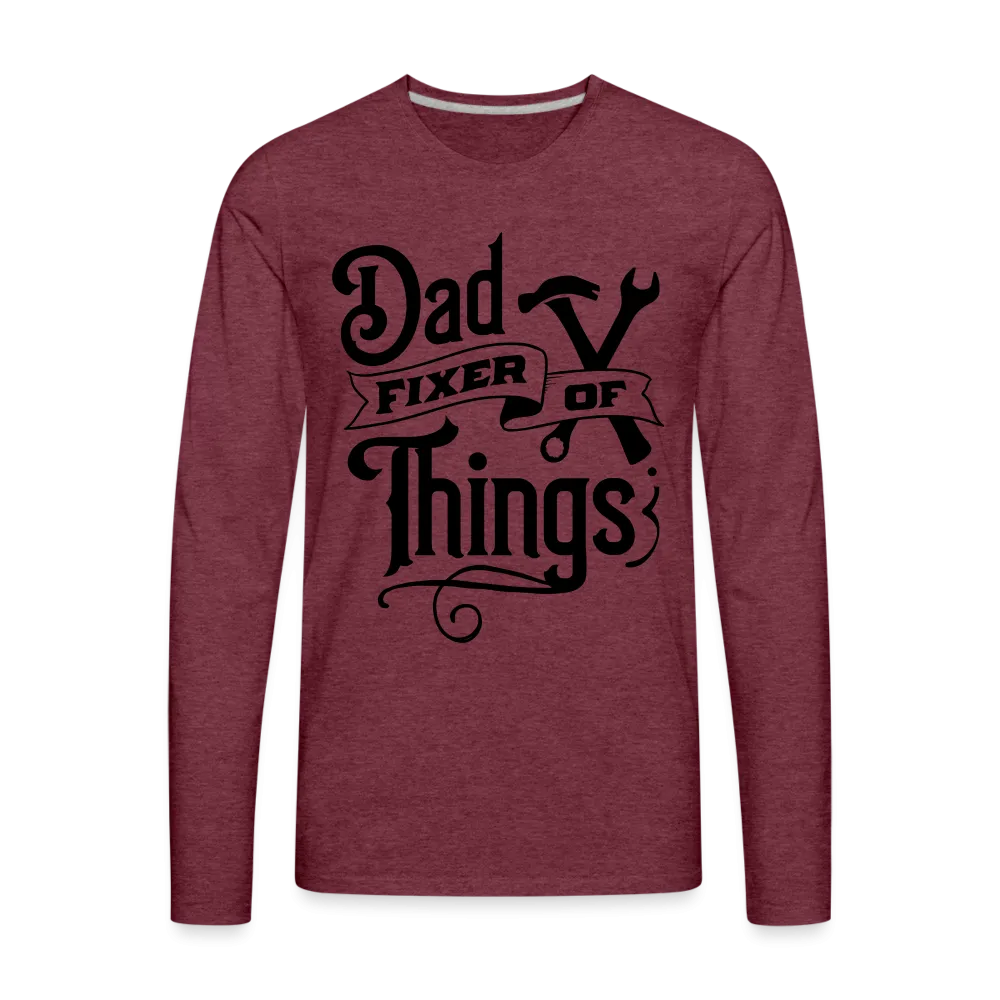 Dad Fixer of Things (Premium Long Sleeve T-Shirt)