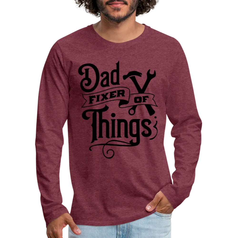 Dad Fixer of Things (Premium Long Sleeve T-Shirt)