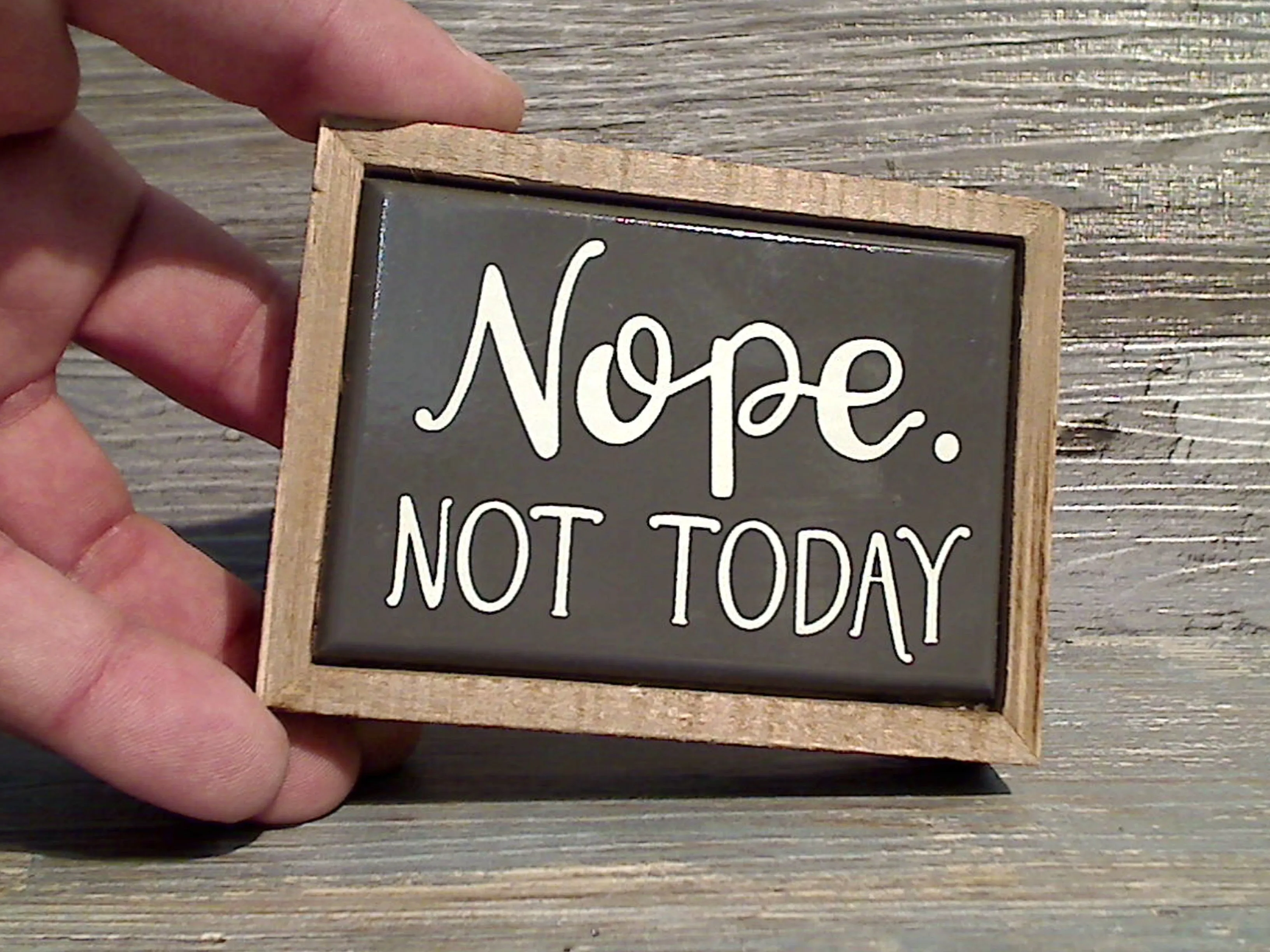 Nope Not Today 3" x 4" Mini Box Sign