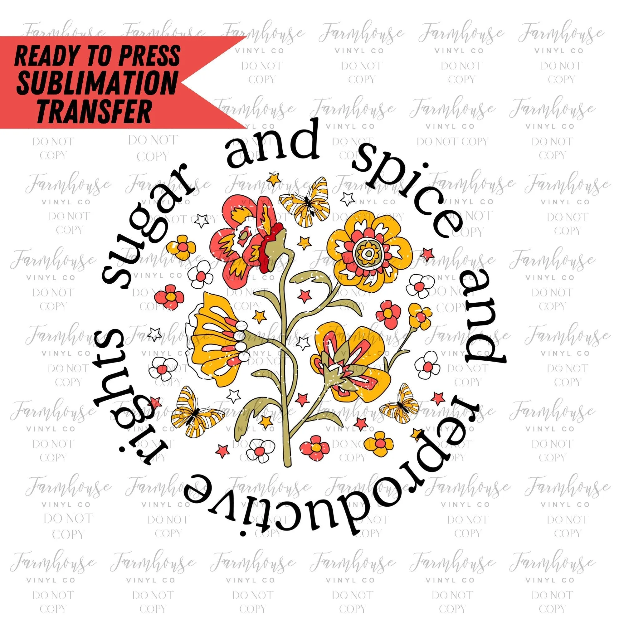 Sugar & Spice and Reproductive Rights, Ready To Press, Sublimation Transfers, Sublimation Print, Transfer Ready To Press, BOHO Vintage