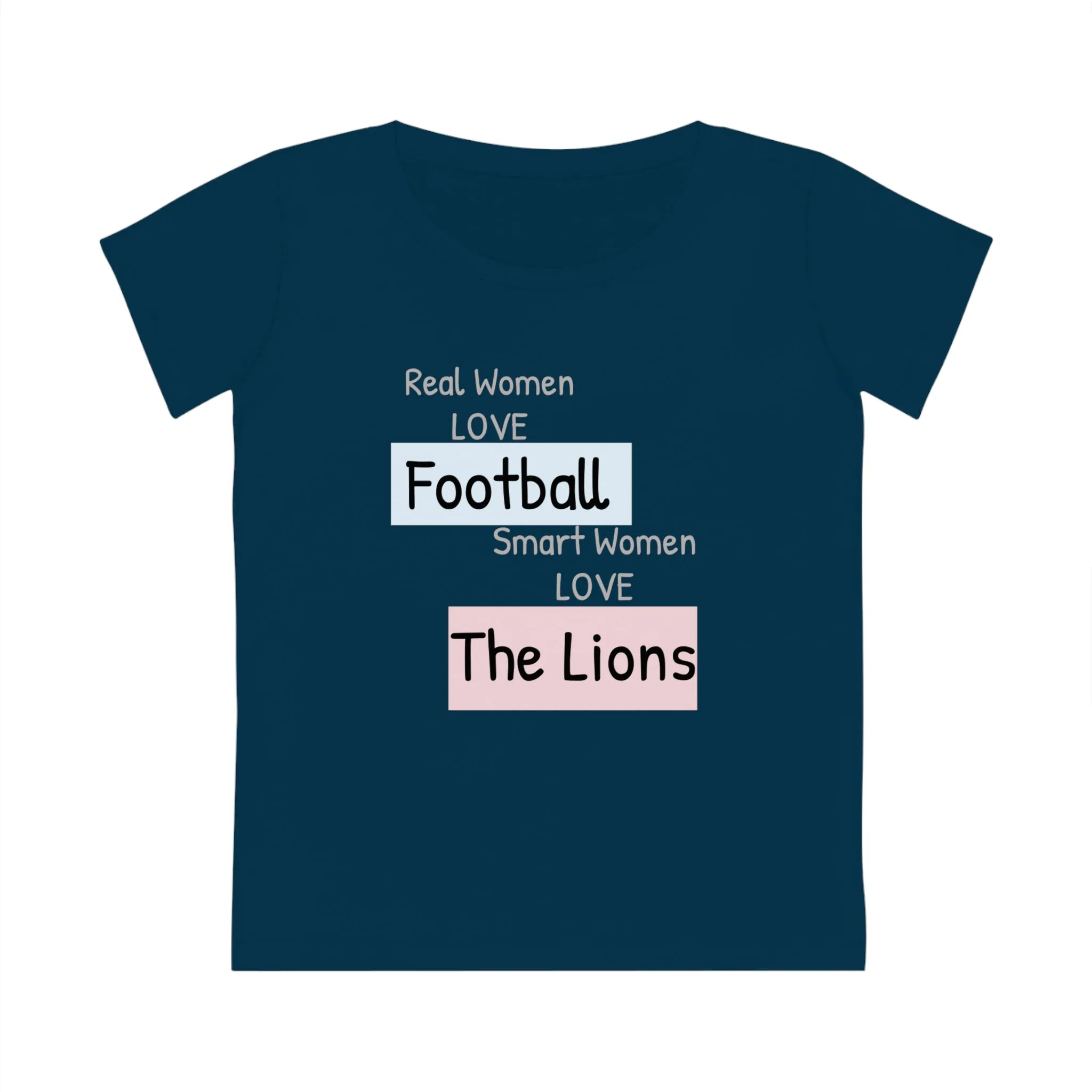 T-Shirt for Detroit Lions Female Fans - Real Women Love Football, Smart Women Love the Lions